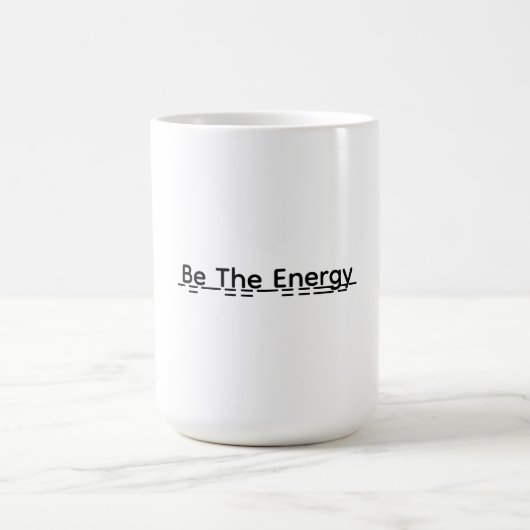 Be The Energy Motivational Mug Gift Kaffeetasse (Mittel)