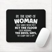 Be The Kind Of Woman That Makes The Devil Nervous, Mousepad (Mit Mouse)