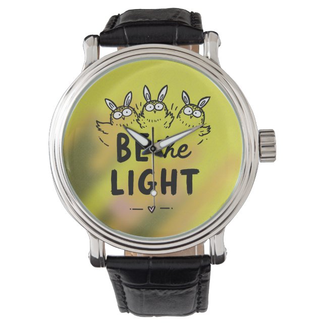 Be the Light Armbanduhr (Vorderseite)