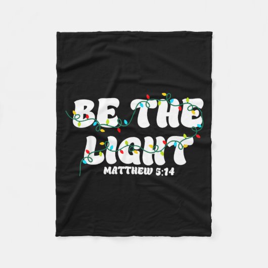 Be The Light Christmas Matthew 5_14 Faith Christia Fleecedecke (Vorderseite)