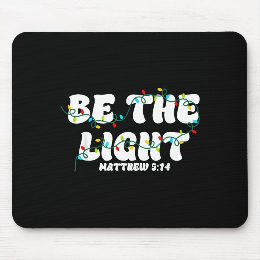 Be The Light Christmas Matthew 5_14 Faith Christia Mousepad (Vorne)