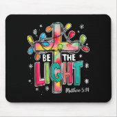 Be The Light Christmas Matthew 5_14 Faith Christia Mousepad (Vorne)