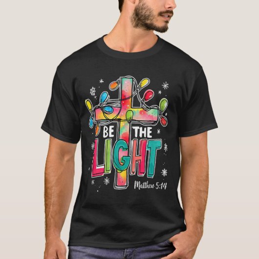 Be The Light Christmas Matthew 5_14 Faith Christia T-Shirt (Vorderseite)