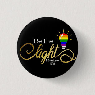 Be the light LGBTQ Button