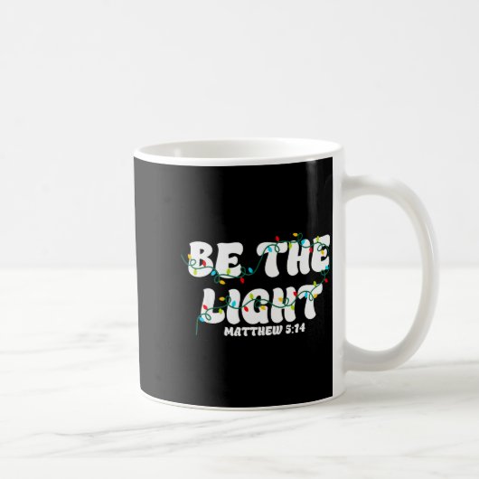 Be The Light Matthew 5_14 Christian Merry Christma Kaffeetasse (Rechts)