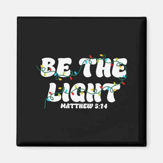 Be The Light Matthew 5_14 Christian Merry Christma Magnet (Vorne)