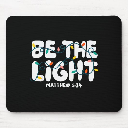 Be The Light Matthew 5_14 Christmas Bible Verse Ch Mousepad (Vorne)