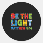 Be The Light Matthew 5 14 Runder Aufkleber (Vorderseite)