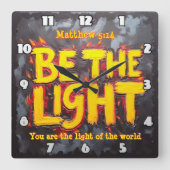 Be The Light Matthew 5:14 with Fire Effect Quadratische Wanduhr (Vorderseite)