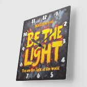 Be The Light Matthew 5:14 with Fire Effect Quadratische Wanduhr (Winkel)