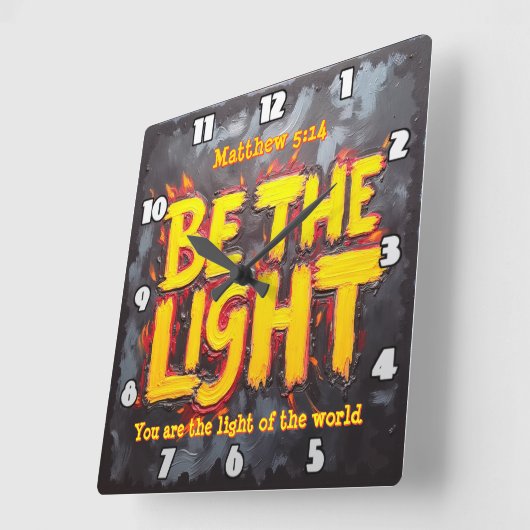 Be The Light Matthew 5:14 with Fire Effect Quadratische Wanduhr (Winkel)