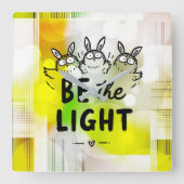 Be the Light Quadratische Wanduhr (Vorderseite)