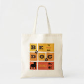 Be the Person Your Dog Thinks You Are Tote Bag Tragetasche (Vorne)