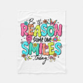 Be The Reason Someone Smiles Today Kind Sitive Aff Fleecedecke (Vorderseite)