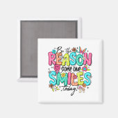 Be The Reason Someone Smiles Today Mental Health Magnet (Vorderseite/Rückseite)