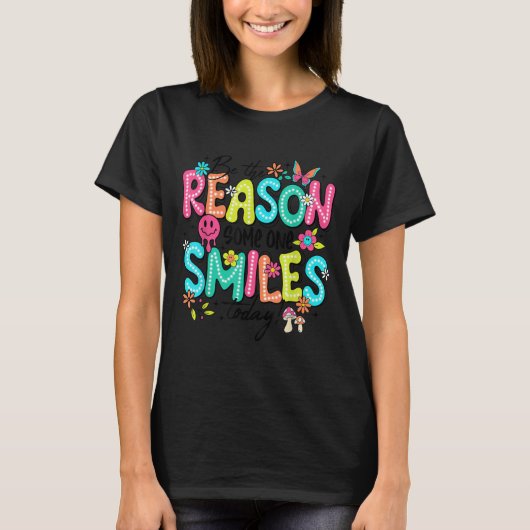 Be The Reason Someone Smiles Today Mental Health  T-Shirt (Vorderseite)
