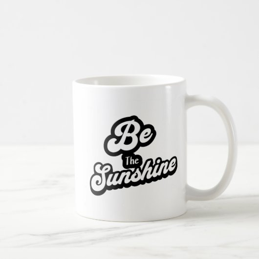 Be the Sunshine – Black & White Quote Mug Kaffeetasse (Rechts)