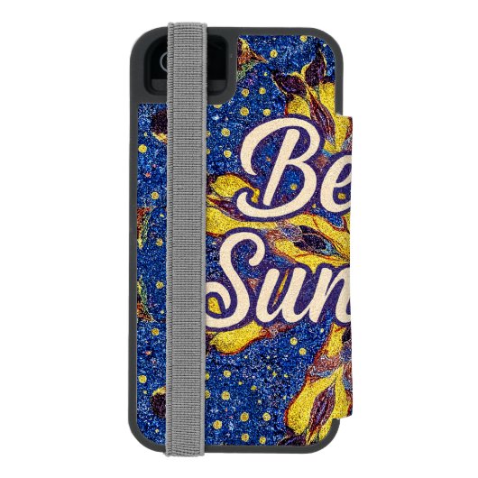 Be the Sunshine Phone case Incipio iPhone Geldbeutel-Hülle (Folio Rückseite)