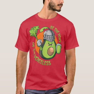 Be The Voice Of The Voiceless Vegetable Plant Fun T-Shirt