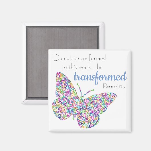 "...Be transformierte" Butterfly Magnet (Vorderseite/Rückseite)