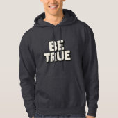 Be True Message Hoodie (Vorderseite)