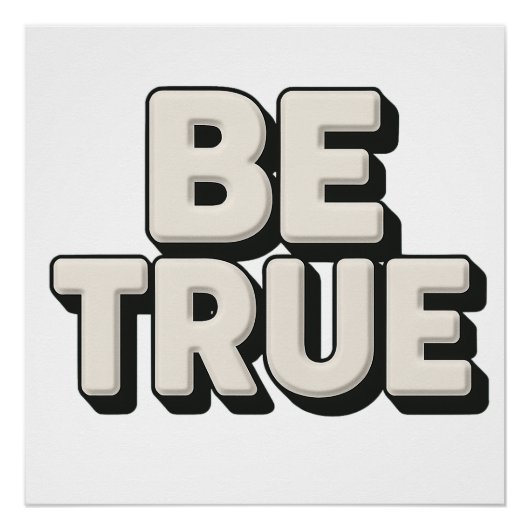 Be True Message Poster (Vorderseite)