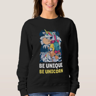 Be Unique Be Unicorn Sweatshirt