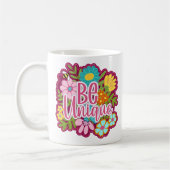 Be Unique motivational flower design Kaffeetasse (Links)
