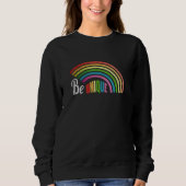 Be Unique Motivational Messages Sweatshirt (Vorderseite)