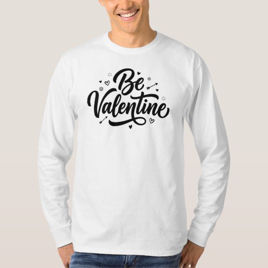 Be Valentine Bold Minimal Typography T-Shirt (Vorderseite)