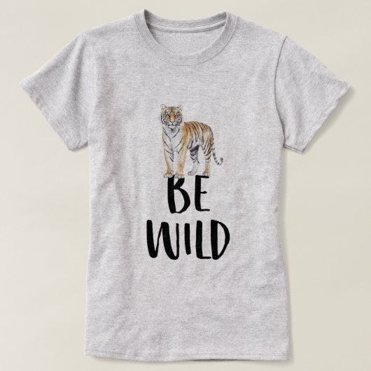Be Wild Tiger T-Shirt (Design vorne)