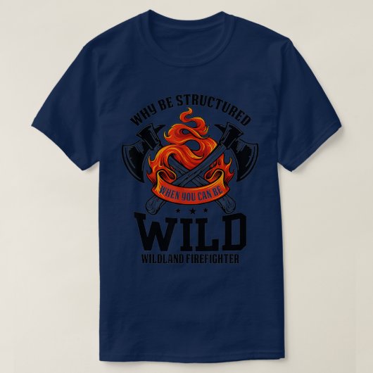 Be Wildland Firefighter AX und Mask Funny Gi T-Shirt (Design vorne)