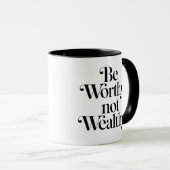 "Be Worthy, not Wealthy" - Motivationstheorie Tasse (VorderseiteRechts)