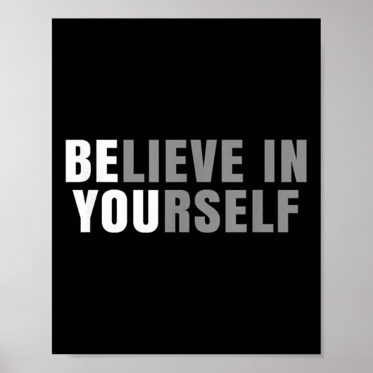 Be You Believe In Yourself Sitive Message Quotes S Poster (Vorne)