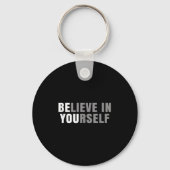 Be You Believe In Yourself Sitive Message Quotes S Schlüsselanhänger (Vorderseite)