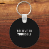 Be You Believe In Yourself Sitive Message Quotes S Schlüsselanhänger (Vorderseite)