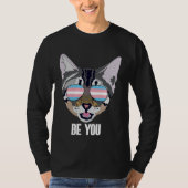 Be You Cat Trans Pride T-Shirt (Vorderseite)