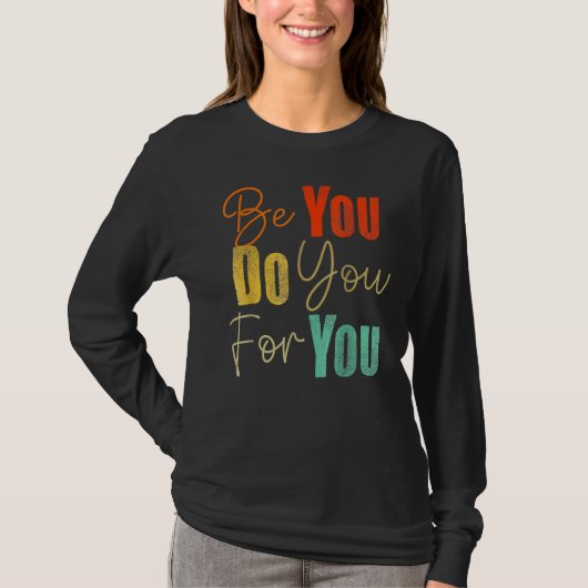 Be You Do You For You Black History Melanin Africa T-Shirt (Vorderseite)