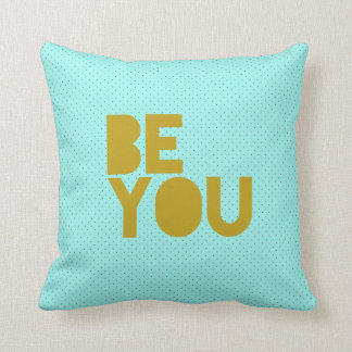 "Be You" mit Aqua und Black Polka Dots Pillow Kissen