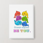 Be You - Ocean Squad Button (Vorderseite)