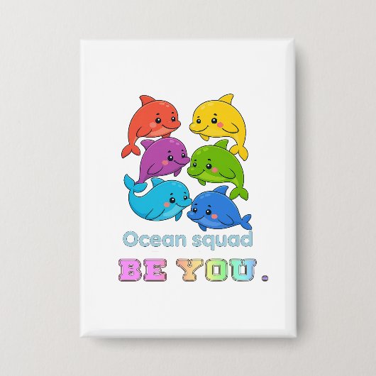 Be You - Ocean Squad Button (Vorderseite)