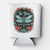 Be You The World Will Adjust - Dragonfly (1) Dosenkühler (Vorderseite)