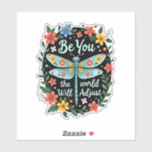 Be You The World Will Adjust - Dragonfly (2) Aufkleber (Blatt)