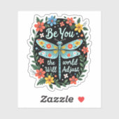 Be You The World Will Adjust - Dragonfly (2) Aufkleber (Blatt)