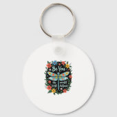 Be You The World Will Adjust - Dragonfly (2) Schlüsselanhänger (Vorderseite)