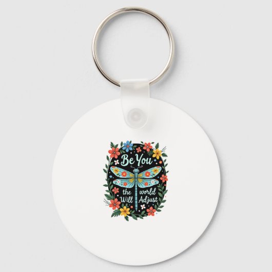 Be You The World Will Adjust - Dragonfly (2) Schlüsselanhänger (Vorderseite)