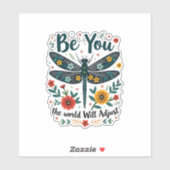 Be You The World Will Adjust - Dragonfly Aufkleber (Blatt)
