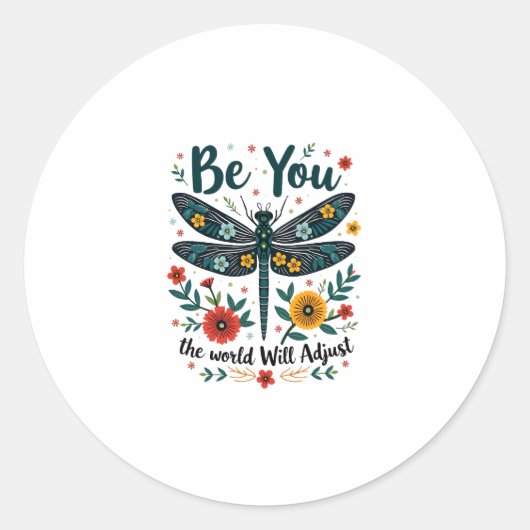 Be You The World Will Adjust - Dragonfly Runder Aufkleber (Vorderseite)