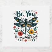Be You The World Will Adjust - Dragonfly Schaumweinetikett (Einzelnes Label)