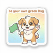 Be Your Own Green Flag Sticker – Cute Self Love (Vorderseite)